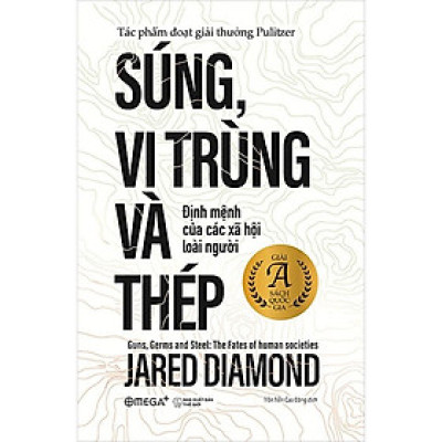 Súng, Vi Trùng Và Thép (Tái Bản) -  Jared Diamond