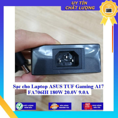 Sạc cho Laptop ASUS TUF Gaming A17 FA706IH 180W 20.0V 9.0A - Hàng Nhập Khẩu New Seal