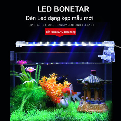 Đèn bể cá cảnh KẸP hồ cá 15cm 25cm 35cm 45cm 60cm BONETAR 10D 20D 30D 40D cao cấp, 2 màu trắng xanh, siêu bền, tiết kiệm điện