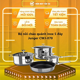 BỘ NỒI INOX 7 CHI TIẾT JUNGER CWJ-070 - Hàng chính hãng