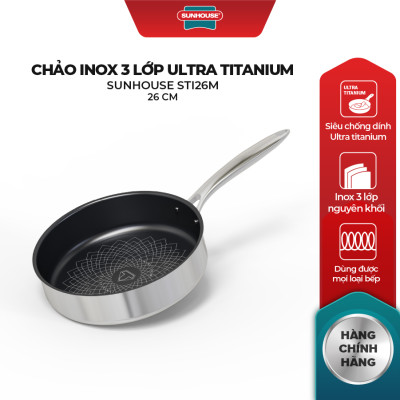 Chảo Inox 3 lớp Ultra Titanium Sunhouse STIM - Dùng cho mọi loại bếp - Hàng chính hãng