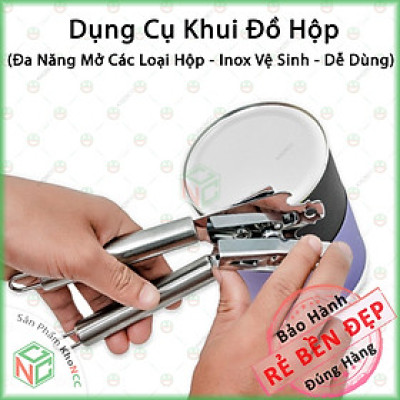 (Tiện Lợi) Dụng Cụ Khui Lon, Đồ Hộp KhoNCC Hàng Chính Hãng - Sự Tiện Lợi Cho Gian Bếp Của Bạn - KTP-DCKDHDN