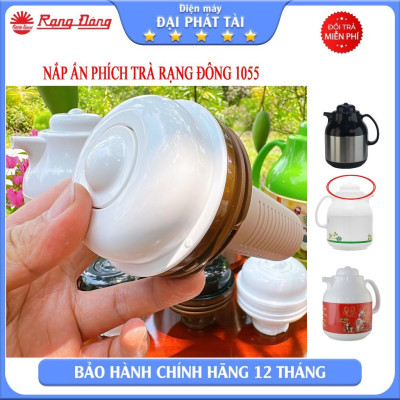 NẮM ẤN PHÍCH PHA TRÀ RẠNG ĐÔNG 1055 -LINH KIỆN chính hãƞg