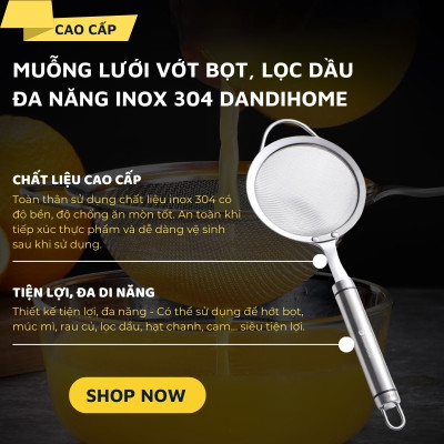Vá lưới inox 304, muôi/muỗng vớt bọt, lọc cặn cho dầu ăn đa năng DandiHome