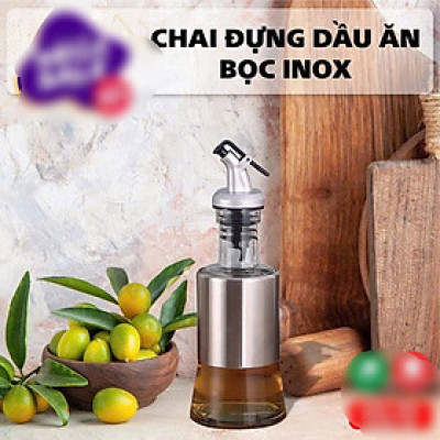 Chai Đựng Dầu Ăn  , Nước Mắm 200 ML Thủy Tinh Bọc Inox Cao Cấp – Bình Rót Gia Vị Tiện Lợi