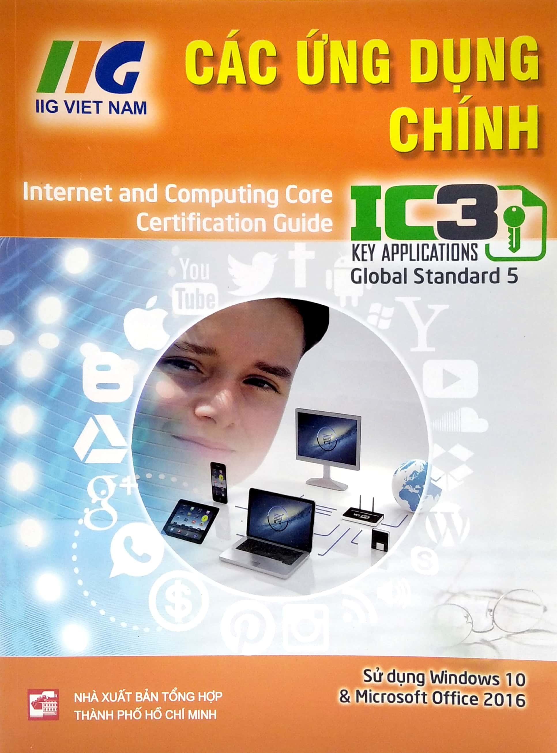 IC3 GS5 - Các Ứng Dụng Chính (Tái Bản)
