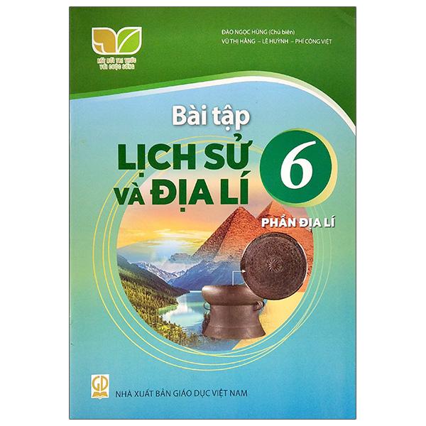 Sách Giáo Khoa Bài Tập Lịch Sử Và Địa Lí 6, Phần Địa Lí (Kết Nối) (Chuẩn)