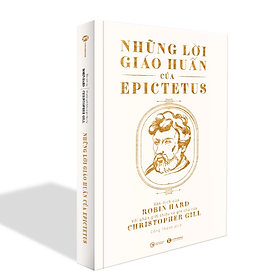 Những lời giáo huấn của Epictetus - Bản Quyền