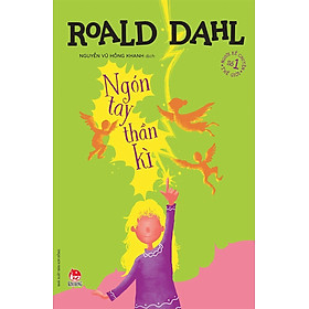 Ngón tay thần kì - Tủ sách nhà văn Roald Dahl