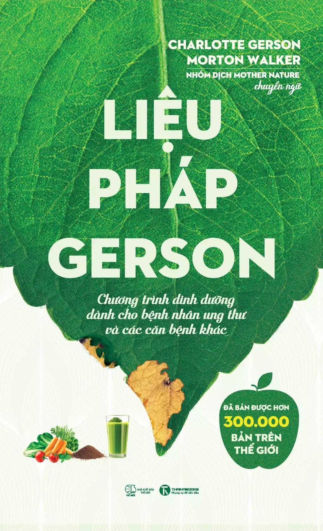 Sách - Liệu Pháp Gerson - Chương Trình Dinh Dưỡng Dành Cho Bệnh Nhân Ung Thư Và Các Căn Bệnh Khác