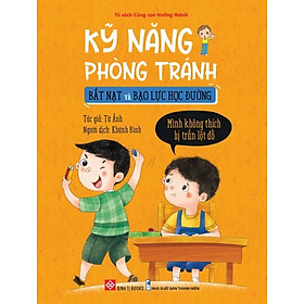 Sách - Kỹ Năng Phòng Tránh Bắt Nạt Và Bạo Lực Học Đường - DTI