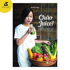 Sách - Chào Juice - 40 công thức nước ép