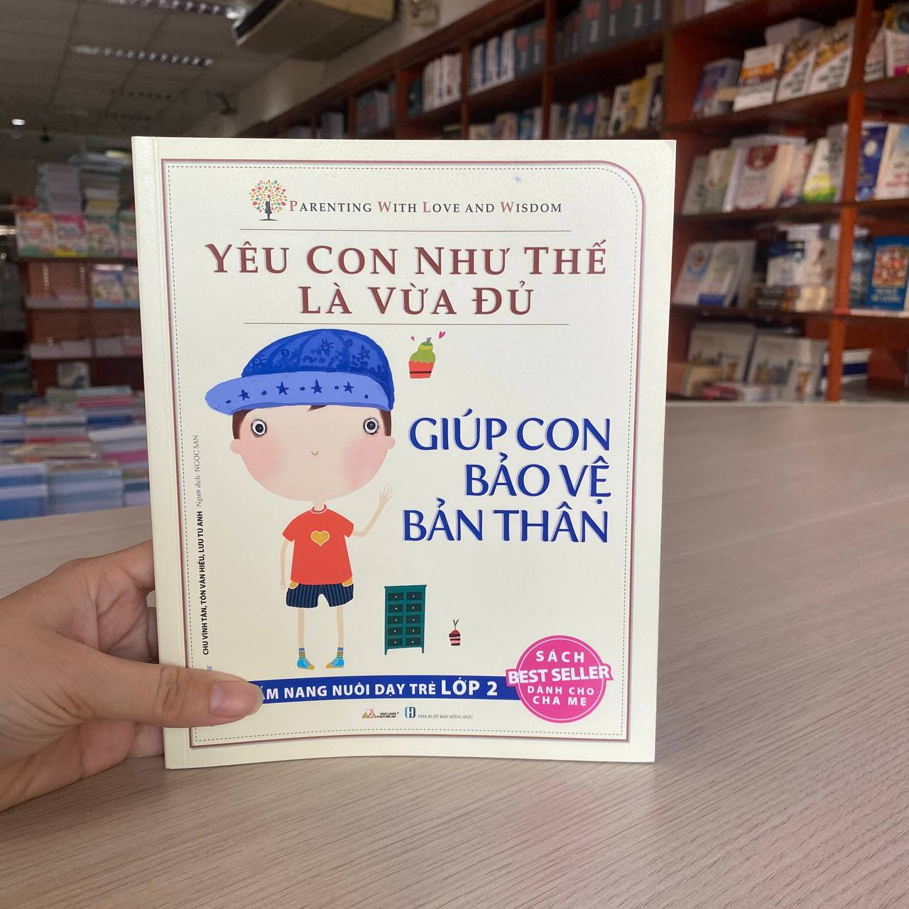 Yêu Con Như Thế Là Vừa Đủ: Giúp Con Bảo Vệ Bản Thân (Cẩm Nang Nuôi Dạy Trẻ Lớp 2)