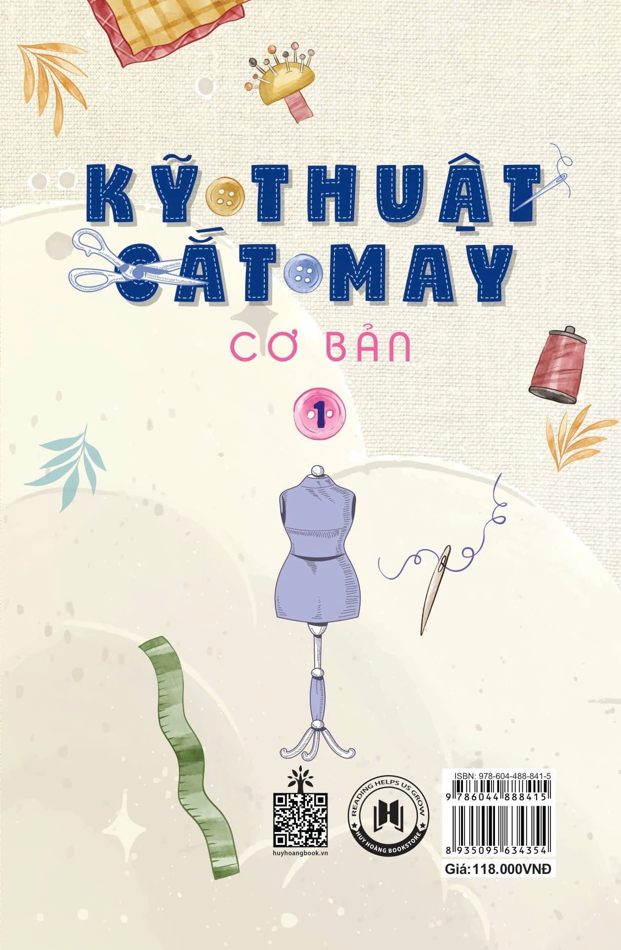 KỸ THUẬT CẮT MAY CƠ BẢN - TẬP 1 - DÀNH CHO NGƯỜI MỚI HỌC (TÁI BẢN 2024)