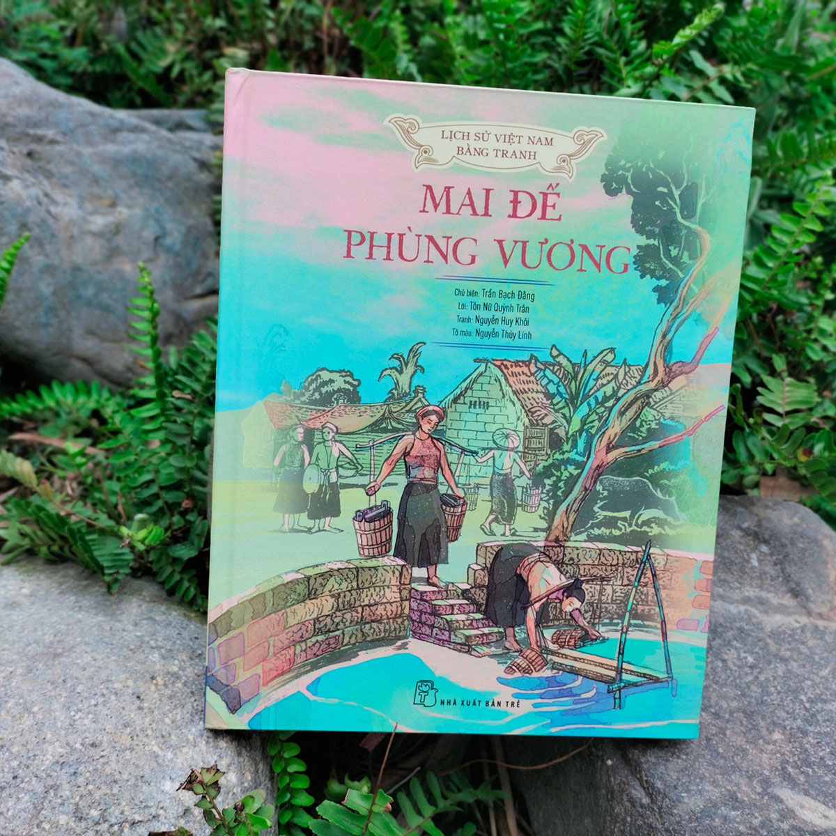 Lịch sử Việt Nam bằng tranh - Mai đế - Phùng vương (Bản màu)