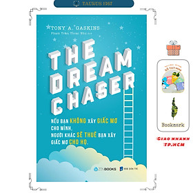 Người Theo Đuổi Ước Mơ  The Dream Chaser   ZenBooks - Bản Quyền