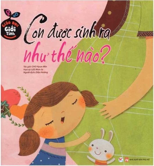 Bộ Sách Giáo Dục Giới Tính Hàn Quốc: Luôn Cảnh Giác Với Người Lạ + Phép Lịch Sự Khi Đi Vệ Sinh + Những Trò Đùa Ác Ý + Con Được Sinh Ra Như Thế Nào
