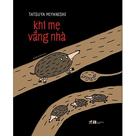 Sách Thiếu Nhi Cực Hay-Khi Mẹ Vắng Nhà