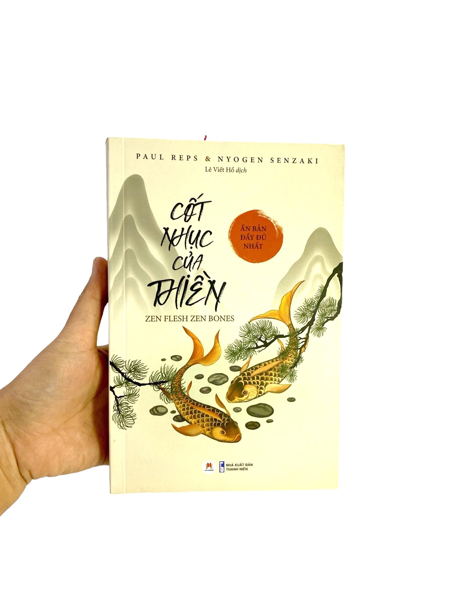 Cốt Nhục Của Thiền (Ấn Bản Đầy Đủ Nhất)