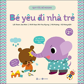 Quy tắc bé ngoan - Bé yêu đi nhà trẻ