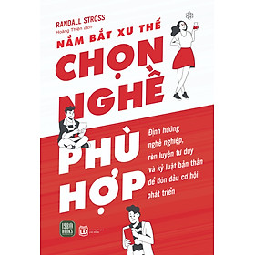 Nắm Bắt Xu Thế, Chọn Nghề Phù Hợp
