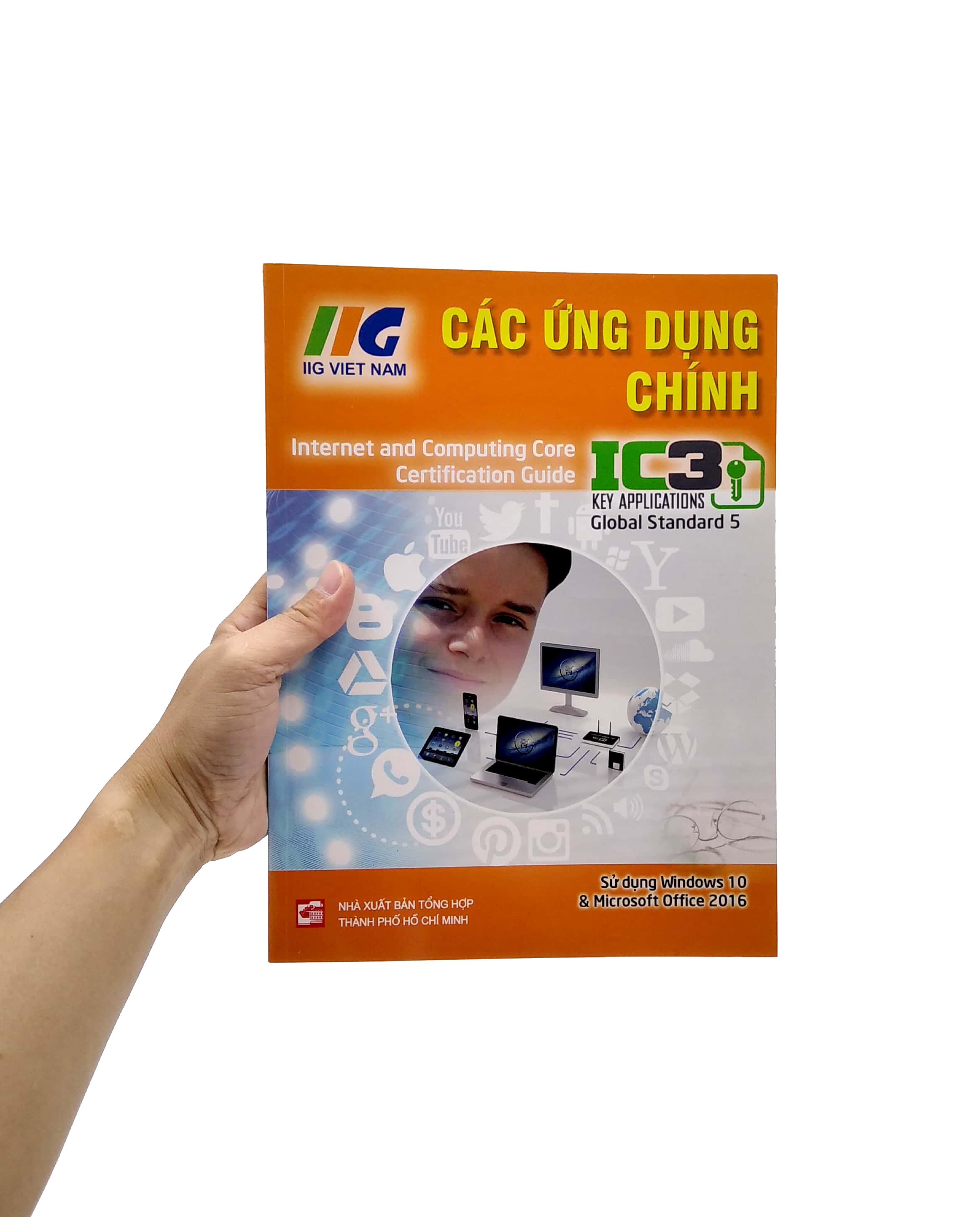 IC3 GS5 - Các Ứng Dụng Chính (Tái Bản)
