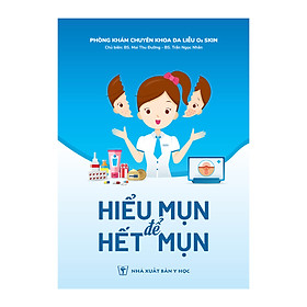 Hiểu Mụn Để Hết Mụn