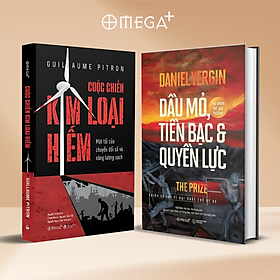 Combo Cuộc Chiến Kim Loại Hiếm - Mặt Tối Của Chuyển Đổi Số Và Năng Lượng Sạch + Dầu Mỏ, Tiền Bạc Và Quyền Lực - Thiên Sử Thi Vĩ Đại Nhất Thế Kỷ XX