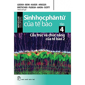 Sách-Sinh Học Phân Tử Của Tế Bào 04 - Cấu Trúc Và Chức Năng Của Tế Bào 2