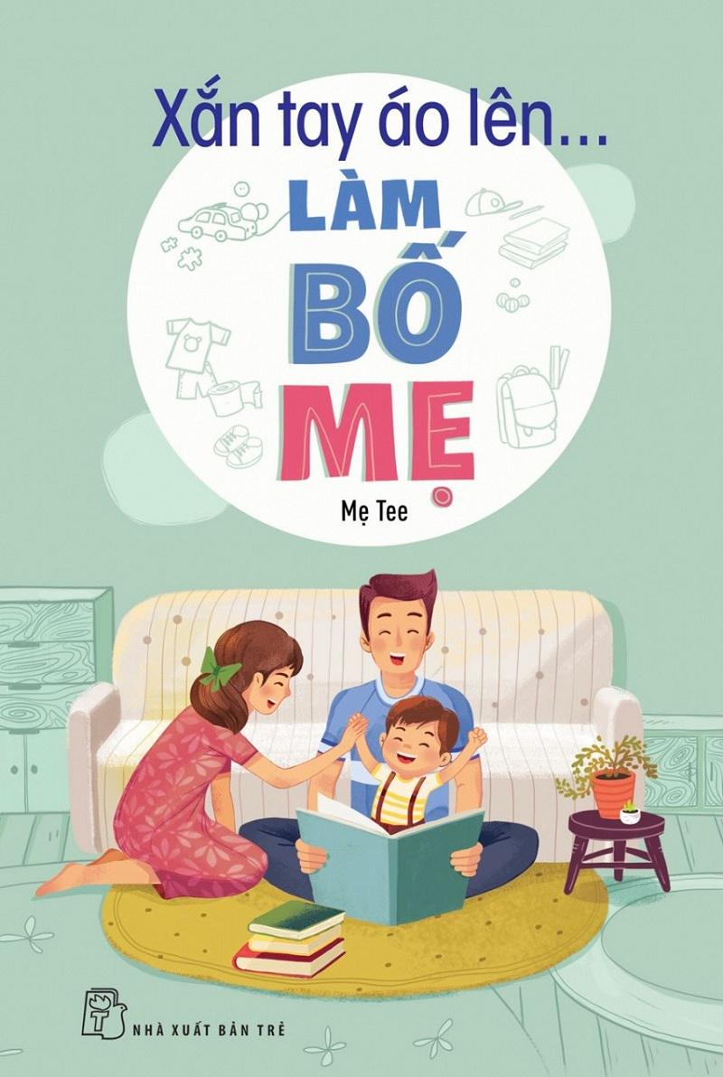 Xắn Tay Áo Lên... Làm Bố Mẹ