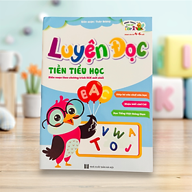 Sách- Luyện đọc Tiền Tiểu học Biên soạn theo chương trình SGK mới nhất (Hành trang cho bé vào lớp 1)