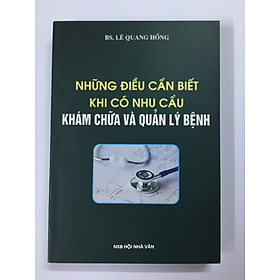Những điều cần biết khi có nhu cầu khám chữa và quản lý bệnh