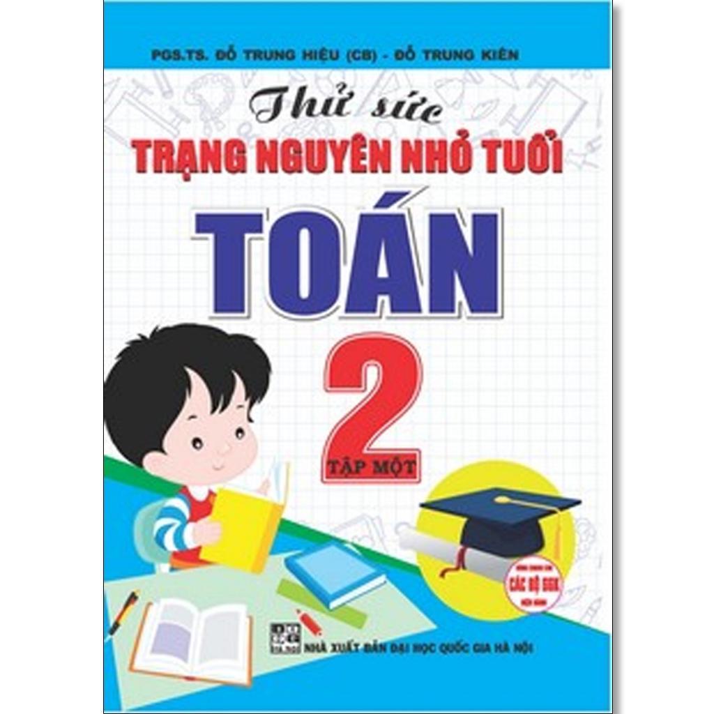 Sách - Thử Sức Trạng Nguyên Nhỏ Tuổi Toán Lớp 2 - Dùng Chung Các Bộ SGK Hiện Hành - Hồng Ân