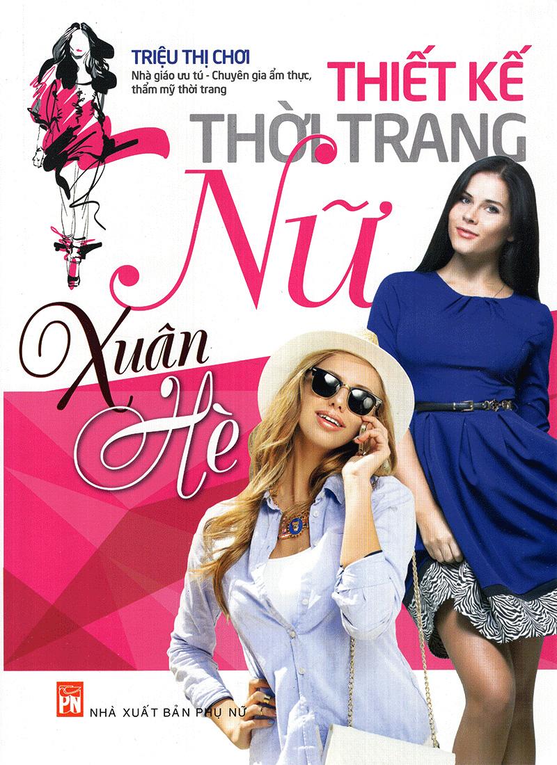 Thiết Kế Thời Trang Nữ - Xuân Hè