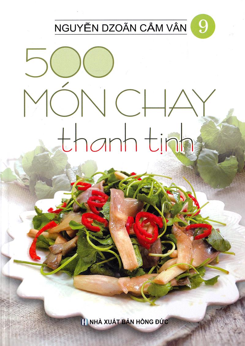 500 Món Chay Thanh Tịnh - Tập 9