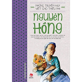 Những truyện hay viết cho thiếu nhi - Nguyên Hồng