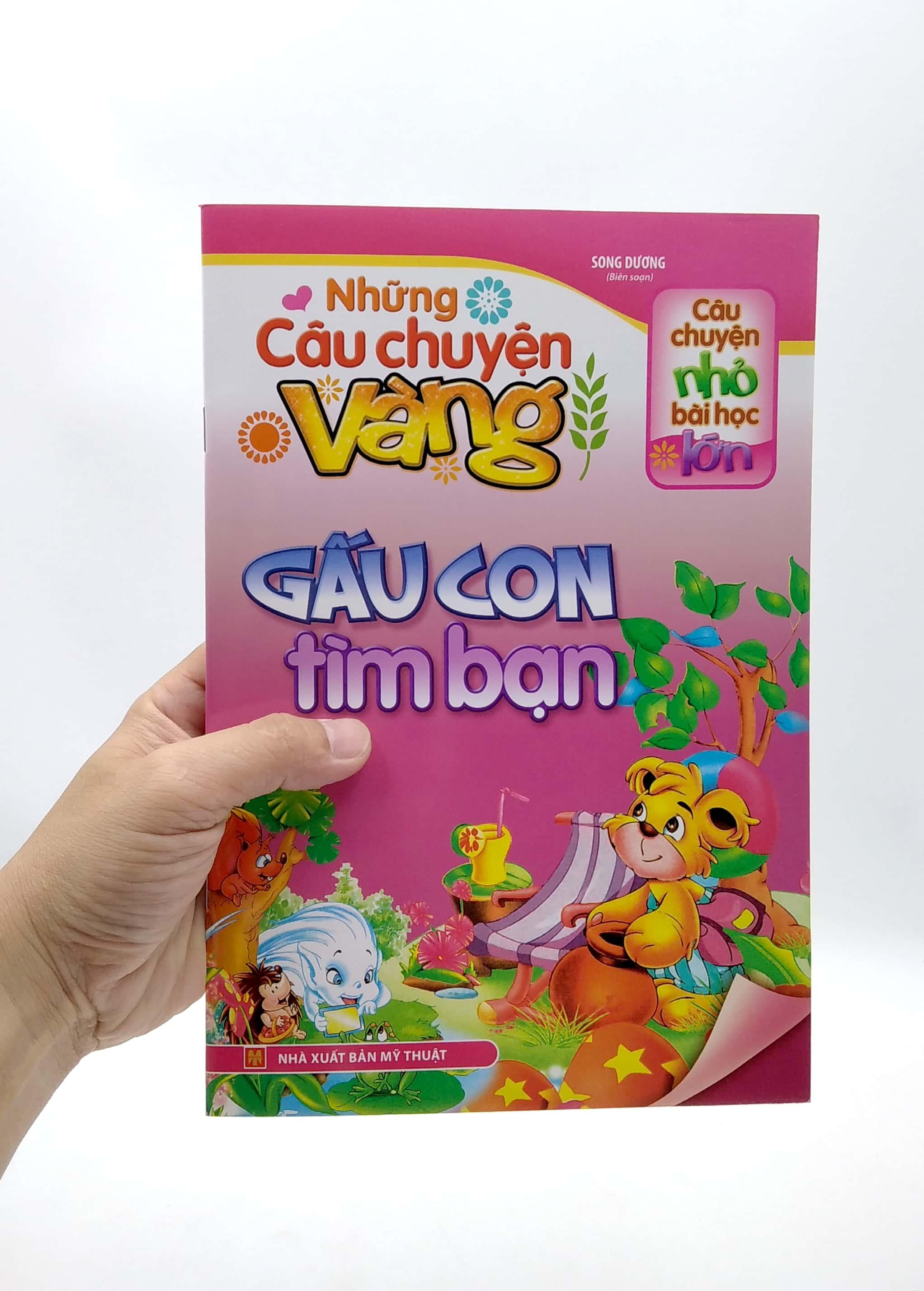 Câu Chuyện Nhỏ Bài Học Lớn - Những Câu Chuyện Vàng - Gấu Con Tìm Bạn