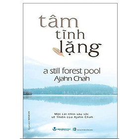Tâm Tĩnh Lặng -  Achaan Chah
