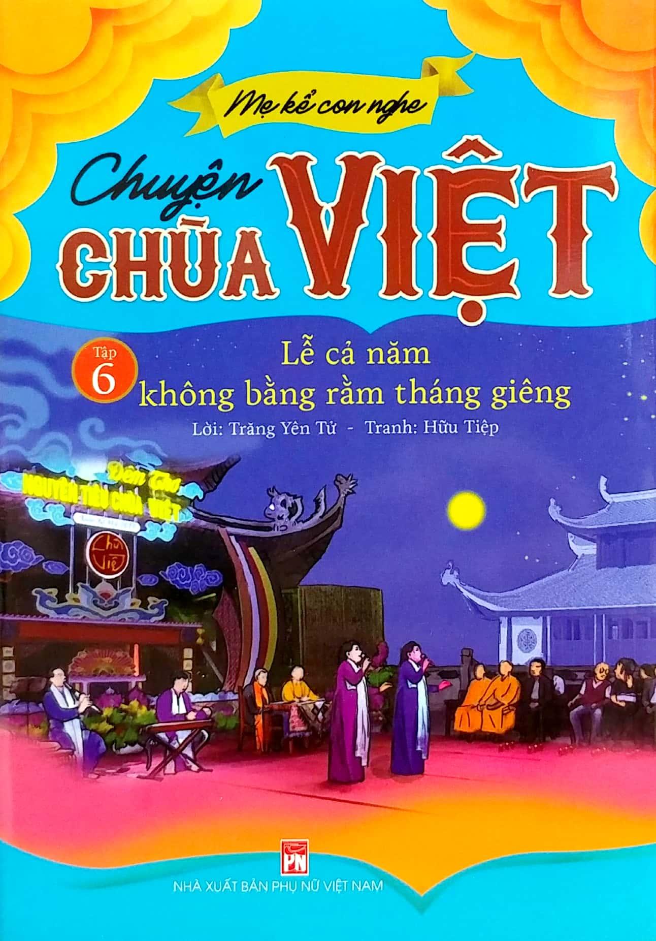 Mẹ Kể Con Nghe - Chuyện Chùa Việt - Tập 6: Lễ Cả Năm Không Bằng Rằm Tháng Giêng