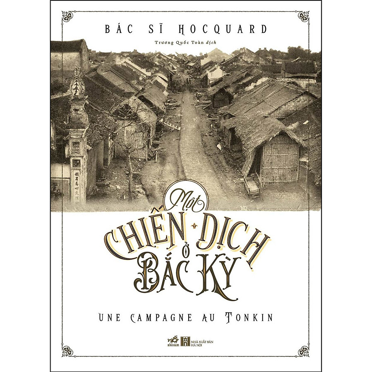 Combo 2 cuốn sách: Một chiến dịch ở Bắc Kỳ + Kiến thức căn bản cần biết - Theo dòng lịch sử khoa học