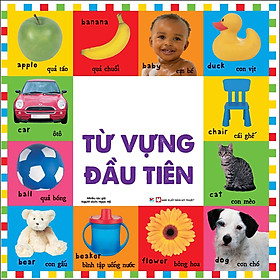 100 Từ Vựng Đầu Tiên - Bộ Sách Từ Vựng Đầu Đời Cho Bé