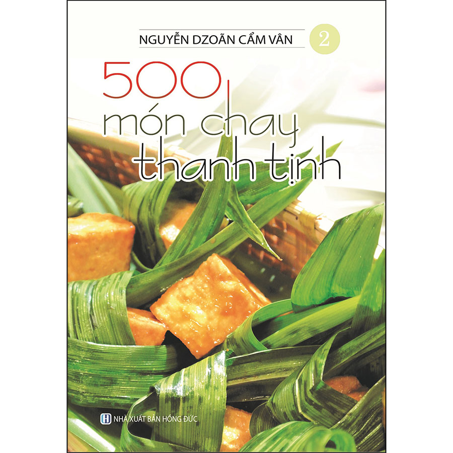 Combo 5 Cuốn: 500 Món Chay Thanh Tịnh (Tập 1 Đến Tập 5)