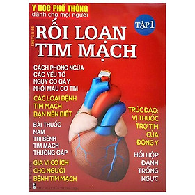 Y Học Phổ Thông Dành Cho Mọi Người - Chuyên Đề: Rối Loạn Tim Mạch 1