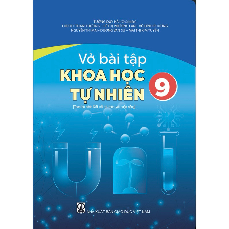 Sách - Vở bài tập khoa học tự nhiên Lớp 6.7.8.9 ( Theo bộ sách kết nối tri thức với cuộc sống )