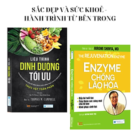 SẮC ĐẸP VÀ SỨC KHOẺ - HÀNH TRÌNH TỪ BÊN TRONG: Liệu trình dinh dưỡng + Enzyme chống lão hoá