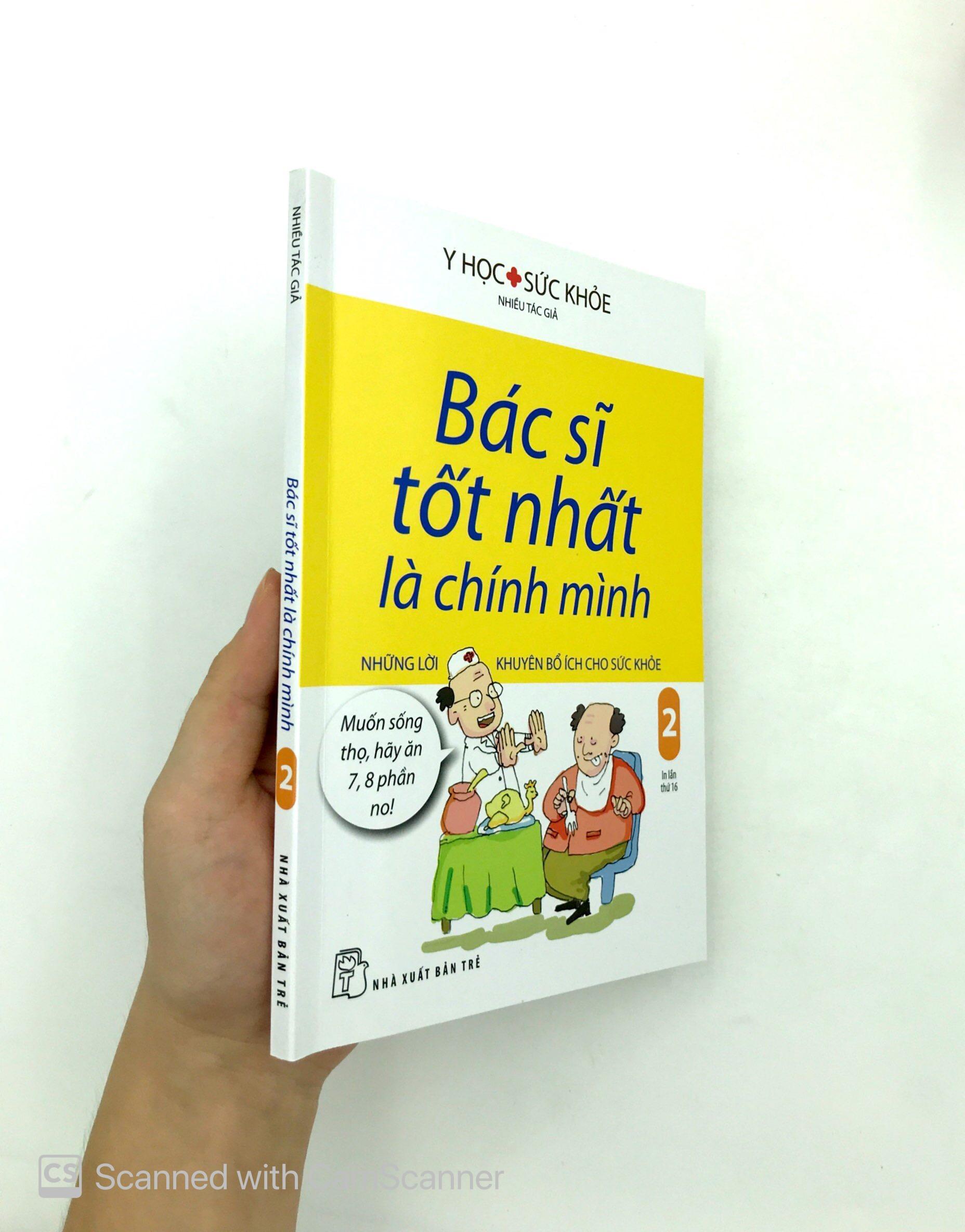 Bác Sĩ Tốt Nhất Là Chính Mình - Tập 2: Những Lời Khuyên Bổ Ích Cho Sức Khỏe ( Tái Bản )