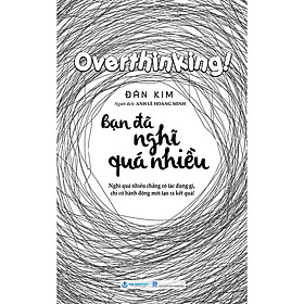 Bạn Đã Nghĩ Quá Nhiều