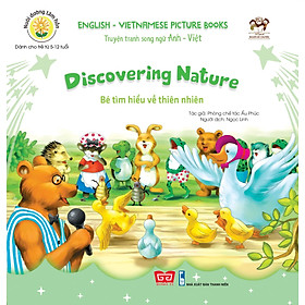 Nuôi Dưỡng Tâm Hồn - Truyện Tranh Song Ngữ Anh - Việt - Bé Tìm Hiểu Về Thiên Nhiên
