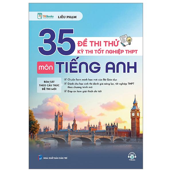 Sách - 35 Đề Thi Thử Kỳ Thi Tốt Nghiệp THPT - Môn Tiếng Anh