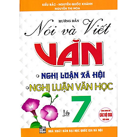 Hướng dẫn nói và viết văn nghị luận xã hội nghị luận văn học lớp 7